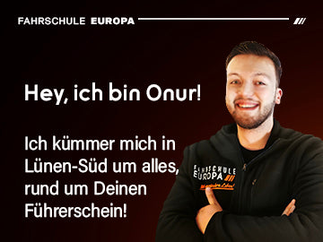 Onur. Dein Ansprechpartner in Lünen-Süd. Fahrschule Europa GmbH